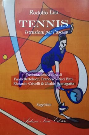 Tennis, istruzioni per l'uso - Rodolfo Lisi